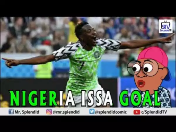 Video: Splendid TV – Nigeria Issa Goal